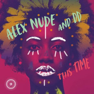 Alex Nude feat. DD - This Time (Boddhi Satva Ancestral Soul Remix)