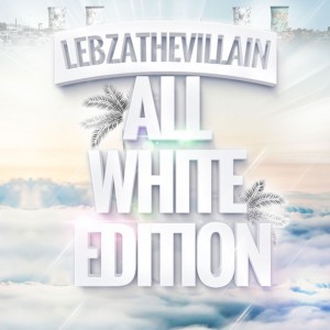 Lebza TheVillain - All White Edition EP, new afro house music, best house music 2018, afro house 2018 download south african, afro house music blogspot, local house music, house music online, latest house music, deep house tracks, house music download