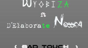 DJ Yobiza feat. Elaborete Nossca – Bad Touch (Original Mix)
