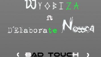 DJ Yobiza - Bad Touch (feat. Elaborete Nossca)