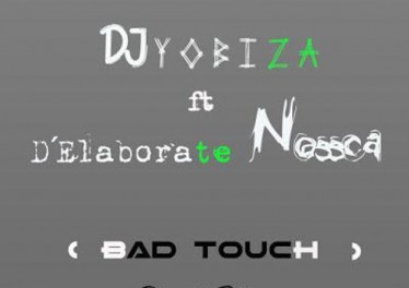 DJ Yobiza - Bad Touch (feat. Elaborete Nossca)