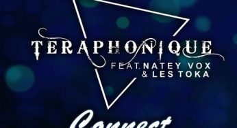 Teraphonique feat. Natey Vox & Les Toka – Connect (Original Mix)