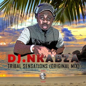 Dj Nkabza - Tribal Sensations (Original Mix)