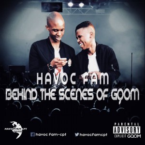 Havoc Fam - Behind the Scenes of Gqom EP - mp3 download gqom music, gqom music 2018, new gqom songs, south africa gqom music.