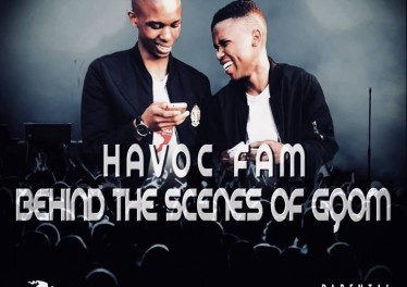 Havoc Fam - Behind the Scenes of Gqom EP - mp3 download gqom music, gqom music 2018, new gqom songs, south africa gqom music.