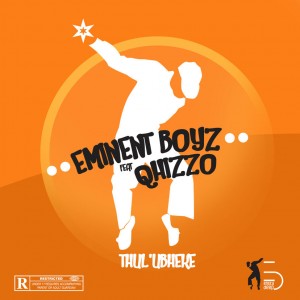Eminent Boyz - Thul'Ubheke (feat. Qhizzo), new south africa house music, download latest afro house 2018