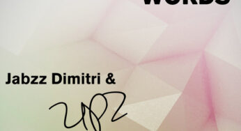 Jabzz Dimitri & UPZ – These Words (feat. Kevin Maduna)