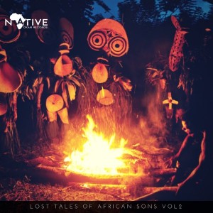 VA Lost Tales Of African Sons Vol. 2, tribal afro house, new afro house music 2018