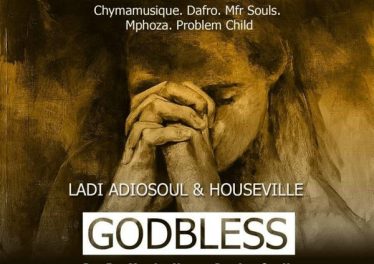 Ladi Adiosoul & Houseville - God Bless (Dafro Afro Vernom), afro deep tech, afro house 2018 download, new house music, south african afro house songs