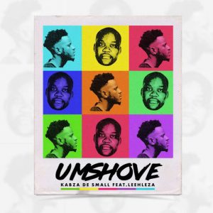 Kabza De Small feat. Leehleza - Umshove (Original Mix), south african amapiano house music, amapiano 2018 download mp3