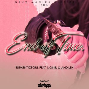 Elementic Soul feat. Lionel & Andileh - End of Time (Original Mix)