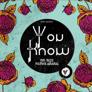 Mr. Tiuze feat. Patrick Amaral - You Know (Original Mix), novas musicas de afro house, angolan afro house music