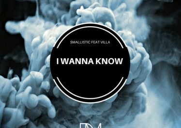 Smallistic feat. Villa - I Wanna Know (Original Mix)
