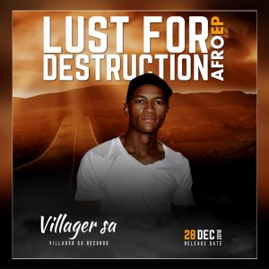 Villager SA & Basman - Lust For Destruction (Afro Drum), new afro house music, sa afro house 2018 download mp3
