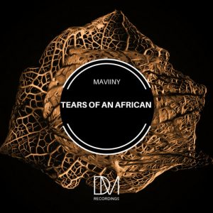 Maviiny - Tears Of An African EP