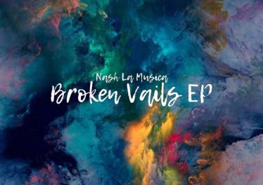 Nash La Musica - Broken Vails EP, afro deep house, deep house 2018 download new deep house music, south african deep house mp3, latest deep house sounds