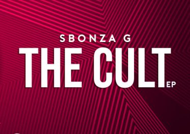 Sbonza G - The Cult EP, afro house 2018, download new afro house music, latest south african house music, afro house 2019 download mp3