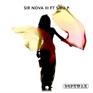 Sir Nova III & Sibu P - Don't Act All Fresh On Me (Original Mix)