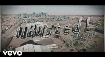 DJ Maphorisa & Bryann – uBusted ft. Dj Bongz (Official Video)