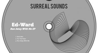 Ed-Ward – Run Away With Me EP