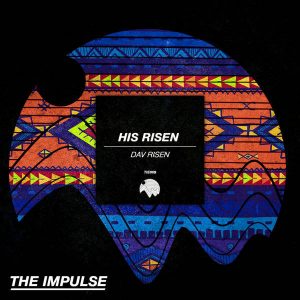 Dav Risen - His Risen EP, gospel house music, south african afro house, afro house 2018 download