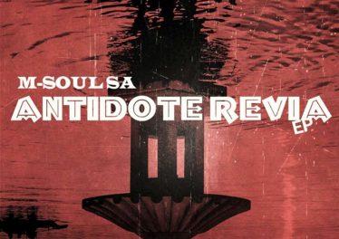 M-Soul SA - Antidote Revia EP, mzansi house music downloads, south african deep house, latest south african house, afro deep, new house music 2018, best house music 2018, latest house music tracks, dance music, latest sa house music