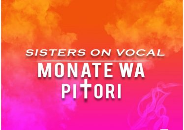 Sisters On Vocal - Monate Wa Pitori EP, afro house 2019, new south african house music, amapiano house, sa afro house mp3 download, mzansi music