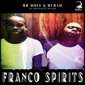 Mr-HDee & Murad - Franco Spirits