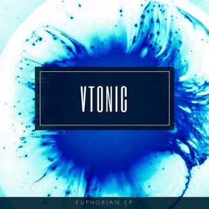 VTonic - Euphorian EP