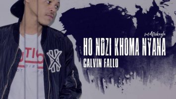 Calvin Fallo - Ho Ndzi Khoma Nyana (feat. Afrikayla)