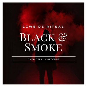 Czwe De Ritual - Black & Smoke EP