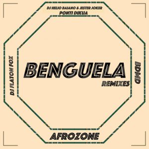 Dj Helio Baiano & Jester Joker feat. Ponti dikua - Benguela (Afrozone Remix)