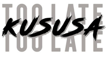 Kususa – It’s Never Too Late