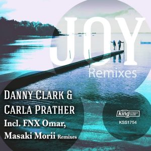 Danny Clark & Carla Prather - Joy (FNX Omar Remix)