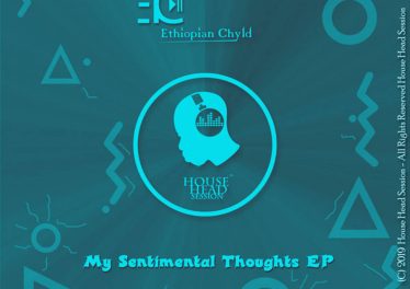 Ethiopian Chyld - My Sentimental Thoughts (Original Mix), new soulful house music, download soulful house