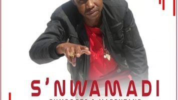 GumBoots - S’nwamadi (feat. Pencil, Villa & Mapentane)