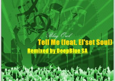 Blaq Owl feat. El'set Soul - Tell Me (DeepBlue SA Remix)