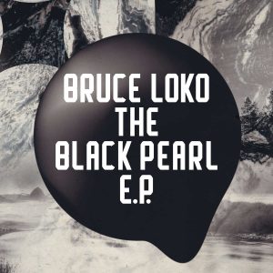 Bruce Loko - The Black Pearl EP, deep house sounds, datafilehost deep house