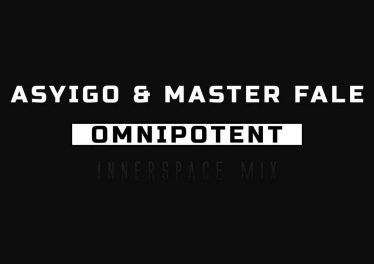 Asyigo & Master Fale - Omnipotent (Innerspace)