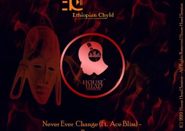 Ethiopian Chyld - Never Ever Change (Original Mix), new house music south africa, afro house 2019
