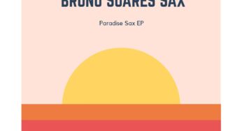 Ntsako feat. Bruno Soares Sax – Paradise Sax EP (Remixes)
