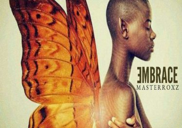 Masterroxz - Embrace EP, latest house music, deep house tracks, house music download, club music, afro house music, new house music south africa, afro deep house, latest south african house, new sa house music, funky house, new house music 2019, tribal house music, best house music, african house music