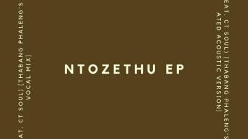 Thabang Phaleng feat. CT Soul - Ntozethu EP