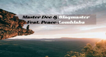 Master Dee & BlaqMaster feat. Peace – Lomhlaba (Original Mix)