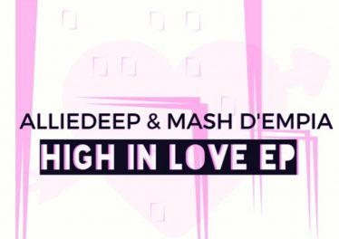 Alliedeep & Mash D’Empia - High In Love EP