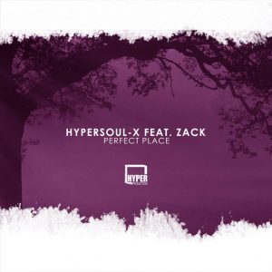 HyperSOUL-X feat. Zack - Perfect Place (Afro HT), house music download, latest afro house music, new house music south africa, afro deep house, tribal house music, best house music, african house music,