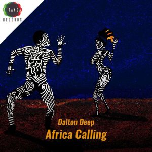 Dalton Deep & Casandrah - Africa Calling EP