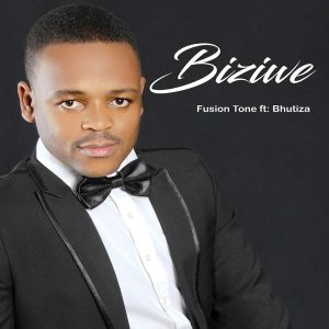 Biziwe feat. Bhutiza - Fusion Tone