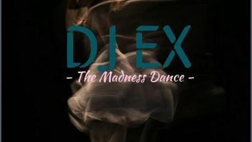 DJ Ex - The Madness Dance