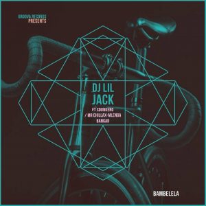 DJ Lil Jack - Bambelela (feat. DJ Sdunkero, Mr Chillax & Mlenga Benga)